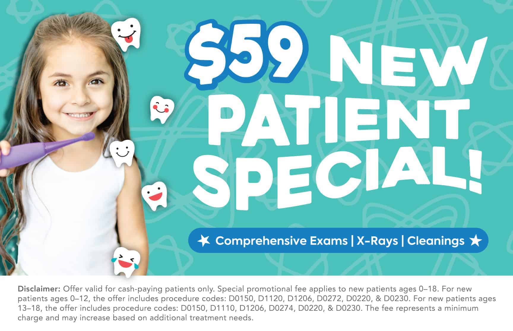 Smiling girl holding a purple toothbrush on a teal background advertising a  New Patient Special for dental exams, X‑rays, and cleanings with tooth icons nearby.